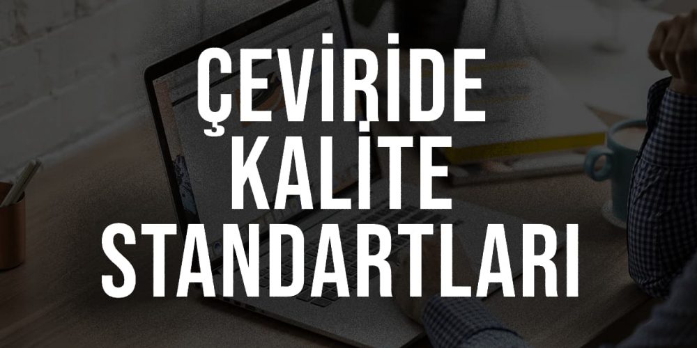 Çeviride Kalite Standartları
